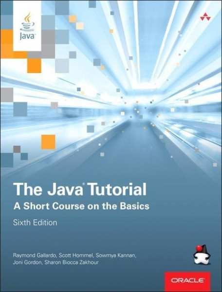 The Java Tutorial: A Short Course on the Basics (The Java Series)