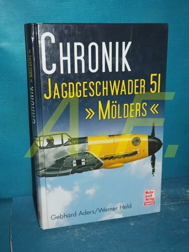 Chronik - Jagdgeschwader 51 'Mölders'