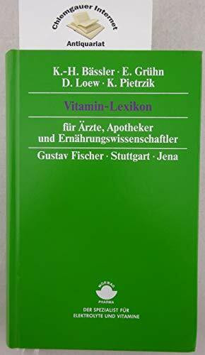 Vitamin- Lexikon für Ärzte, Apotheker und Ernährungswissenschaftler