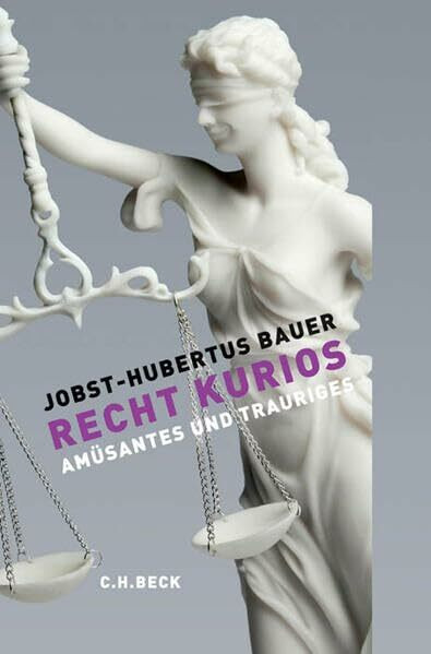 Recht kurios: Amüsantes und Trauriges