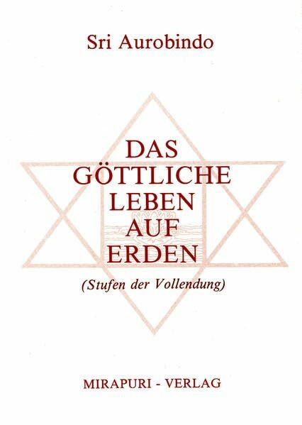 Das Göttliche Leben auf Erden: Stufen der Vollendung