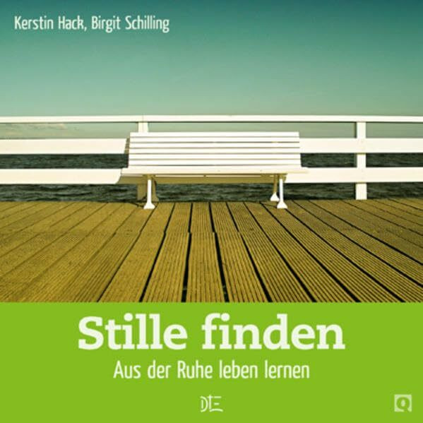 Stille finden: Aus der Ruhe leben lernen (Quadro)