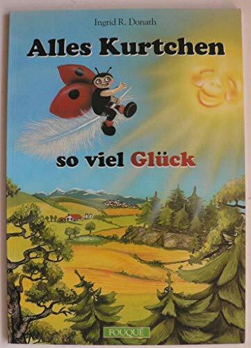 Alles Kurtchen - so viel Glück (Fouqué Literaturverlag)