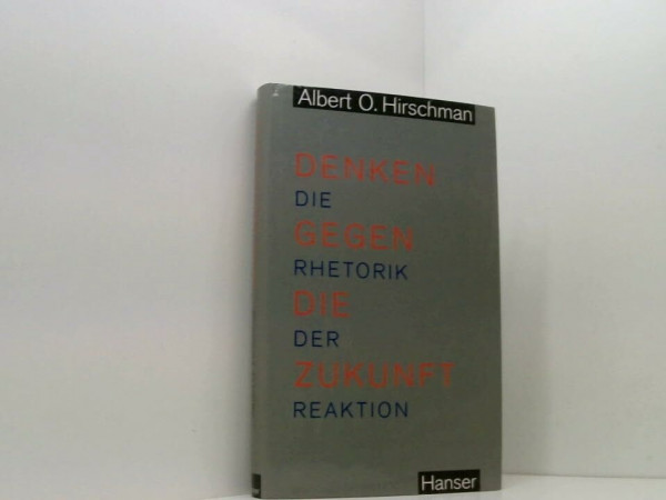 Denken gegen die Zukunft: Die Rhetorik der Reaktion