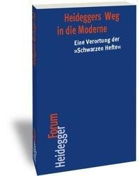 Heideggers Weg in die Moderne