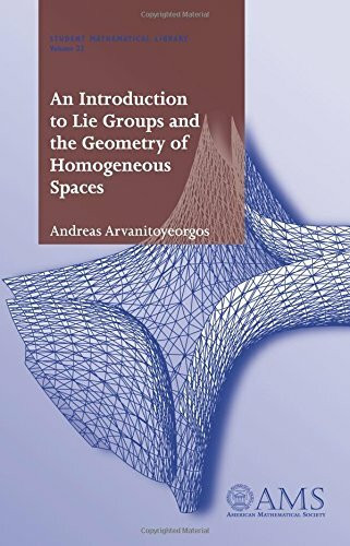 An Introduction to Lie Groups and the Geometry of Homogeneous Spaces (Student Mathematical Library, V. 22, Band 22)