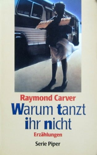 Warum tanzt ihr nicht: Erzählungen (Piper Taschenbuch)