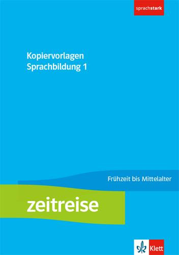 Zeitreise 1. Kopiervorlagen Sprachbildung Klasse 5/6
