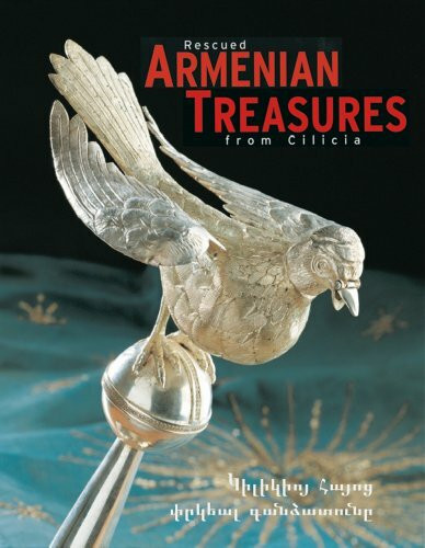 Rescued Armenian Treasures from Cilicia: Sacred Art from the Museum in Antelias, Lebanon (Sprachen und Kulturen des Christlichen Orients, Band 7)