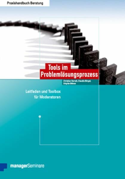 Tools im Problemlösungsprozess: Leitfaden und Toolbox für Moderatoren