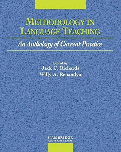 Methodology in Language Teaching: An Anthology of Current Practice (Cambridge Professional Learning)