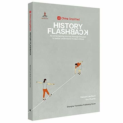 China Simplified:HISTORY FLASHBACK An entertaining journey through the past to better understand modern China