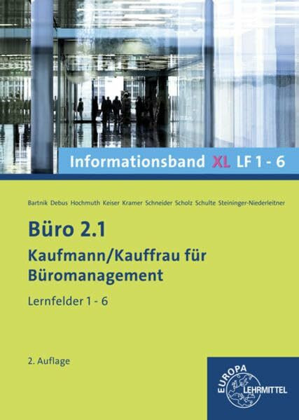 Büro 2.1, Informationsband XL, Lernfelder 1-6: Kaufmann/Kauffrau für Büromanagement