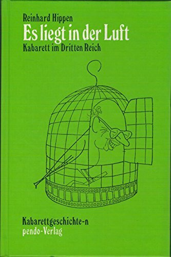 Es liegt in der Luft. Kabarett im Dritten Reich