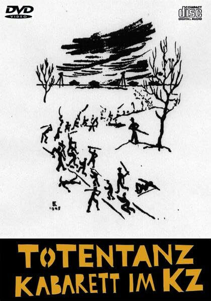 Totentanz - Kabarett im KZ: CD: Chansons und Szenen inhaftierter und ermordeter Kabarettisten. DVD: Film "Totentanz" von Volker Kühn (CD-Edition 'Vertriebene deutsch/jüdische Schauspieler')