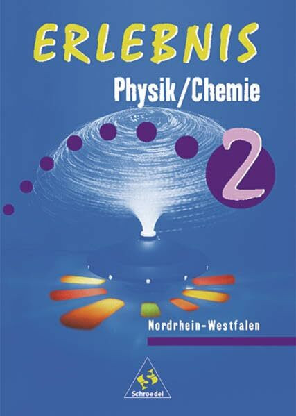 Erlebnis Physik/Chemie - Ausgabe 2000 für Nordrhein-Westfalen: Schülerband 2