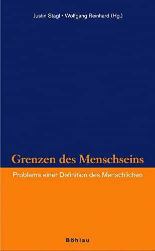 Grenzen des Menschseins: Probleme einer Definition des Menschlichen (Veröffentlichungen des Instituts für Historische Anthropologie e.V., Band 8)