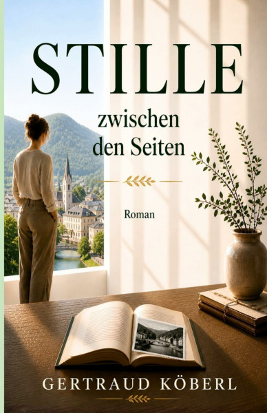 STILLE zwischen den Seiten: Ein Familiengeheimnis. Und der Mut, ein neues Leben zu beginnen. (Seiten und Leben, Band 1)