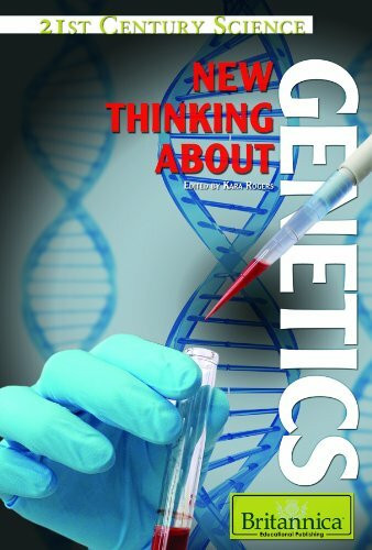 New Thinking About Genetics (21st Century Science)