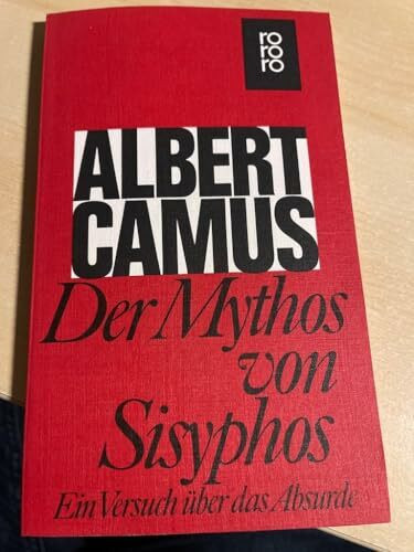 Der Mythos von Sisyphos: Ein Versuch über das Absurde