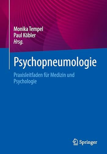 Psychopneumologie: Praxisleitfaden für Medizin und Psychologie