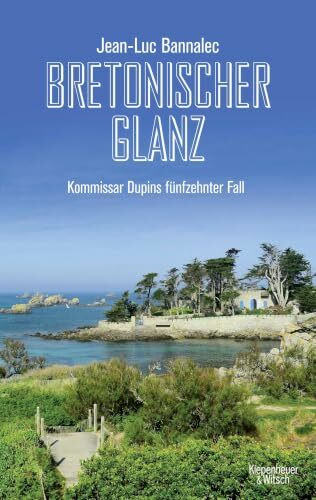 Bretonischer Glanz: Kommissar Dupins fünfzehnter Fall (Kommissar Dupin ermittelt, Band 15)