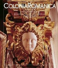 Colonia Romanica XVI/XVII 2001/2002