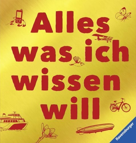 Alles was ich wissen will: Der goldene Wissensspaß