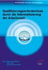 Qualifizierungserfordernisse durch die Informatisierung der Arbeitswelt