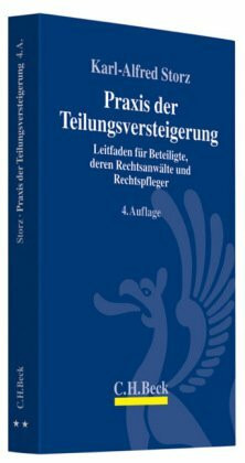 Praxis der Teilungsversteigerung: Leitfaden für Beteiligte, deren Rechtsanwälte und Rechtspfleger