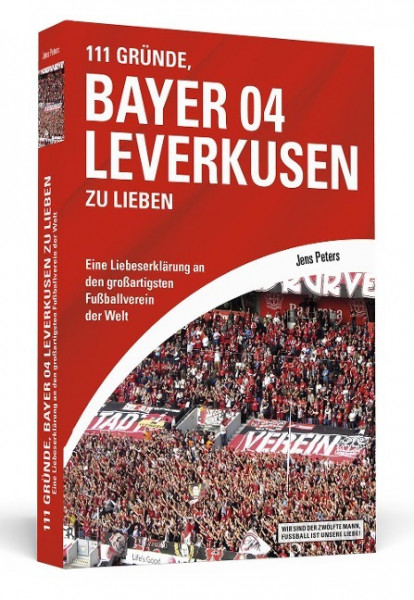 111 Gründe, Bayer 04 Leverkusen zu lieben