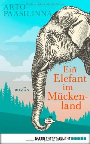 Ein Elefant im Mückenland: Roman (Edition Lübbe)