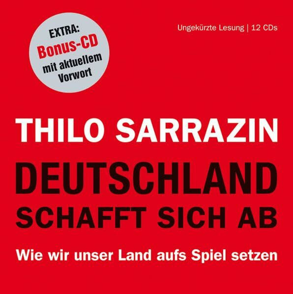 Deutschland schafft sich ab: Wie wir unser Land aufs Spiel setzen, 12 CDs