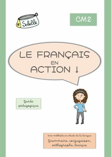 Le français en action !: Guide pédagogique CM2