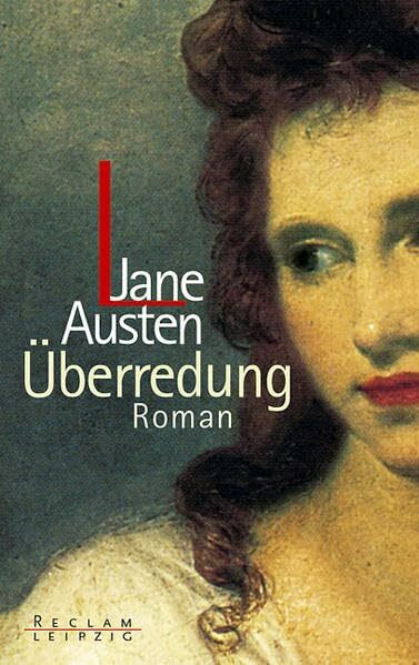 Überredung: Roman (Reclam Bibliothek Leipzig)