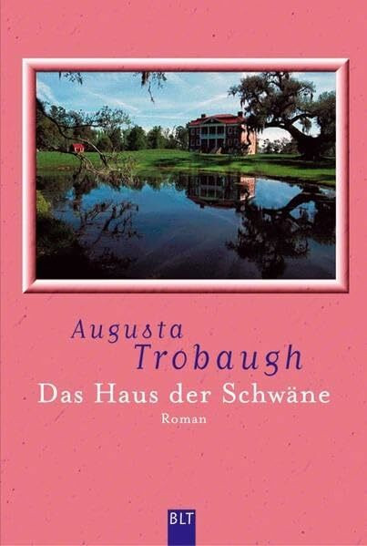 Das Haus der Schwäne (BLT. Bastei Lübbe Taschenbücher)