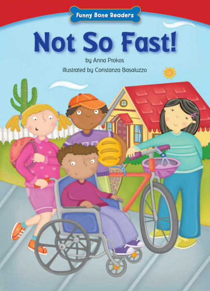 Not So Fast! (Funny Bone Readers: Living Healthy)