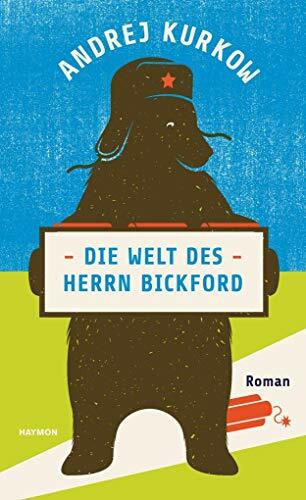 Die Welt des Herrn Bickford. Roman