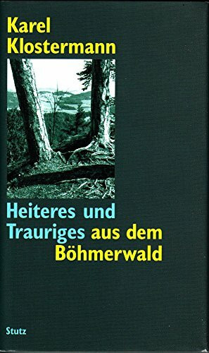 Heiteres und Trauriges aus dem Böhmerwalde: Der Böhmerwaldskizzen anderer Teil