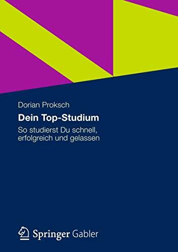 Dein Top-Studium: So studierst Du schnell, erfolgreich und gelassen