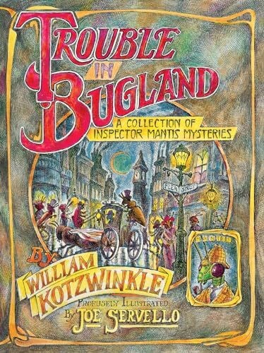 Trouble in Bugland: A Collection of Inspector Mantis Mysteries (Godine Storyteller)