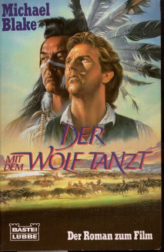 Der mit dem Wolf tanzt (Allgemeine Reihe. Bastei Lübbe Taschenbücher)
