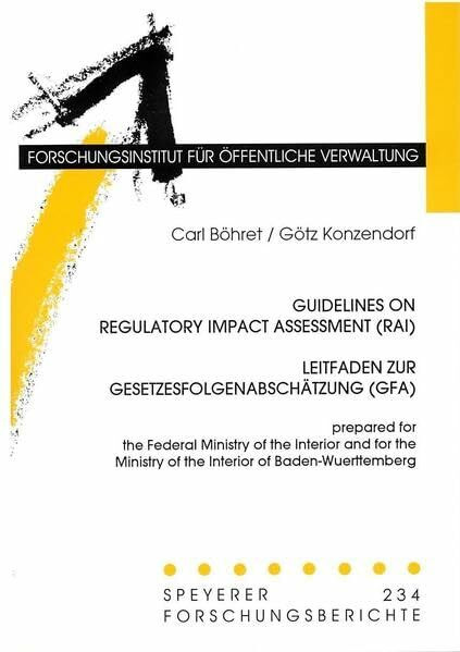 Guidelines on Regulatory Impact Assessment (RAI) Leitfaden zur Gesetzesfolgenabschätzung (GFA). Prepared for the Federal Ministry of the Interior and ... of the Interior of Baden-Württemberg