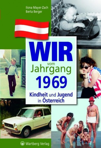Kindheit und Jugend in Österreich: Wir vom Jahrgang 1969