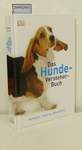 Das Hunde-Versteher-Buch: Verhalten, Training, Gesundheit