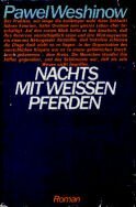 Nachts mit weissen Pferden. Roman. Nachts mit weissen Pferden. Roman.