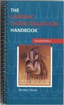 The Cardiac Catheterization Handbook The Cardiac Catheterization Handbook