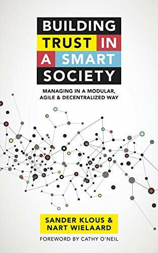 Building trust in a smart society: Managing in a modular, agile and decentralized way