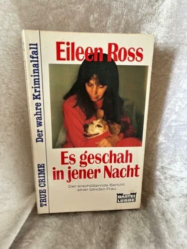 Es geschah in jener Nacht (True Crime. Bastei Lübbe Taschenbücher)