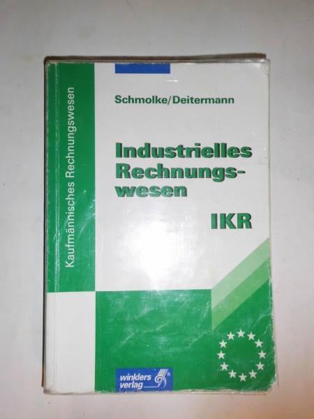 Industrielles Rechnungswesen - IKR: Schülerbuch, 41., überarbeitete Auflage, 2012